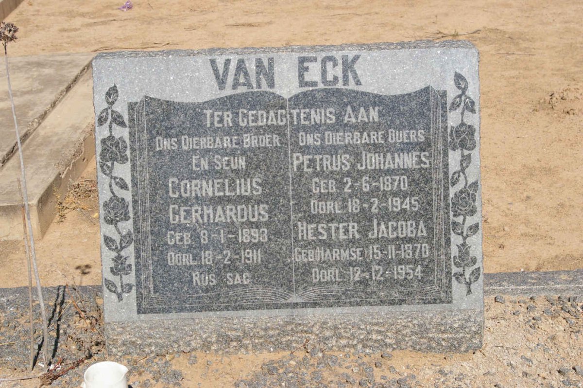 ECK Petrus Johannes, van 1870-1945 &amp; Hester Jacoba HARMSE 1870-1954 :: VAN ECK Cornelius Gerhardus 1893-1911