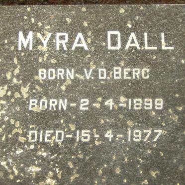 DALL Myra nee V.D. BERG 1899-1977