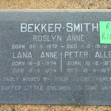 SMITH Roslyn Anne, BEKKER 1972-1972 :: BEKKER-SMITH Lana Anne 1974-1974 :: BEKKER-SMITH Peter Allen 1974-1974