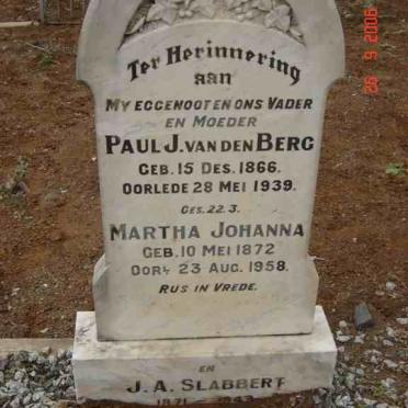 BERG Paul J., van den 1866-1939 &amp; Martha Johanna 1872-1958 :: SLABBERT J.A. 1871-1949
