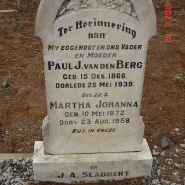 BERG Paul J., van den 1866-1939 &amp; Martha Johanna 1872-1958 :: SLABBERT J.A. 1871-1949