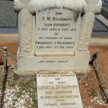 HAARHOFF Francois J. 1867-1934 &amp; E.M. JOUBERT 1840-1871 :: HAARHOFF Cornelia J.C. nee LAUBSCHER 1866-1953