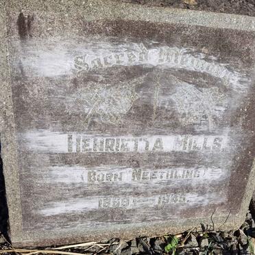 MILLS Henrietta nee NEETHLING 1869-1945