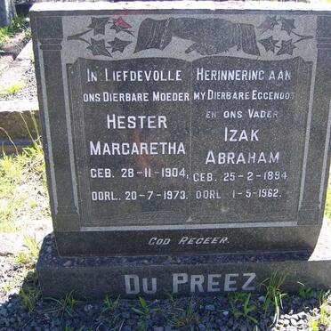 PREEZ Izak Abraham, du 1894-1962 &amp; Hester Margaretha 1904-1973