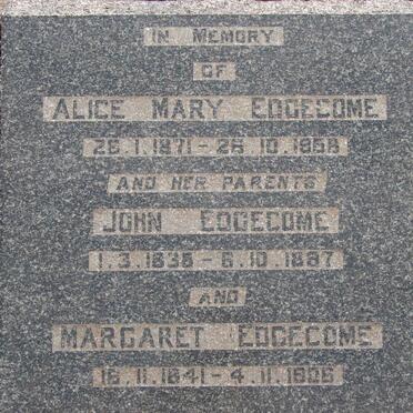 EDGECOME John 1838-1897 &amp; Margaret 1841-1906 :: EDGECOME Alice Mary 1871-1958