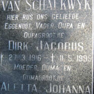 SCHALKWYK Dirk Jacobus, van 1916-1995 &amp; Aletta Johanna 1921-2001