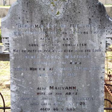 MATTICKS Henry James 1856-1913 &amp; Maryann -1929 :: MATTICKS Benjamin Arthur -1907