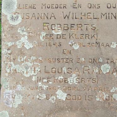 ROBBERTS Susanna Wilhelmina nee DE KLERK 1845-1907 :: RANDALL Martha Louisa nee ROBBERTS 1864-1937