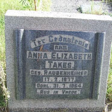 TAKES Anna Elizabeth nee RAUBENHEIMER 1877-1964 
