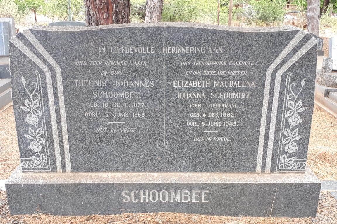 SCHOOMBEE Theunis Johannes 1877-1965 &amp; Elizabeth Magdalena Johanna OPPERMAN 1882-1945