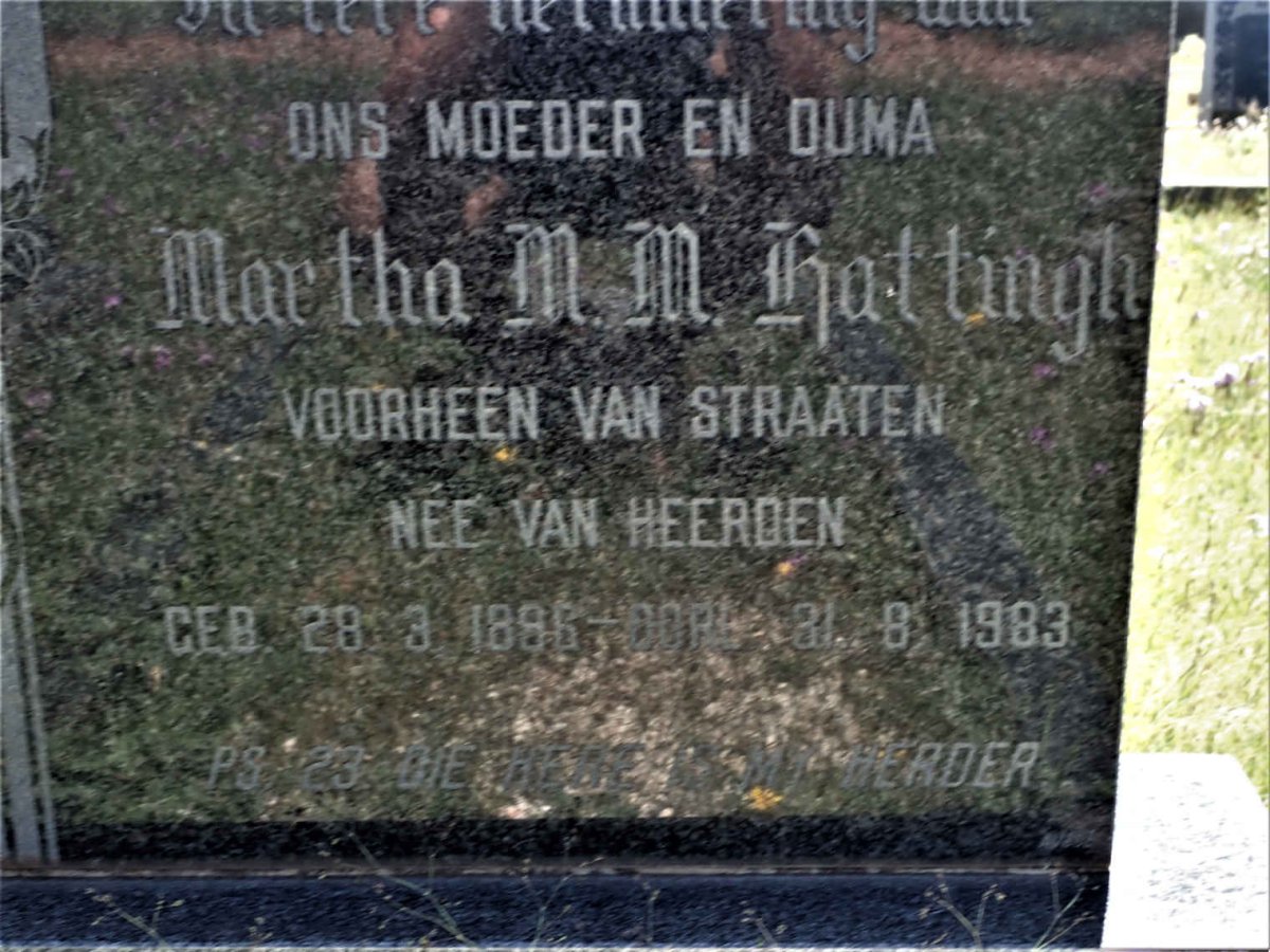 HATTINGH Martha M.M. voorheen VAN STRAATEN nee VAN HEERDEN 1896-1983