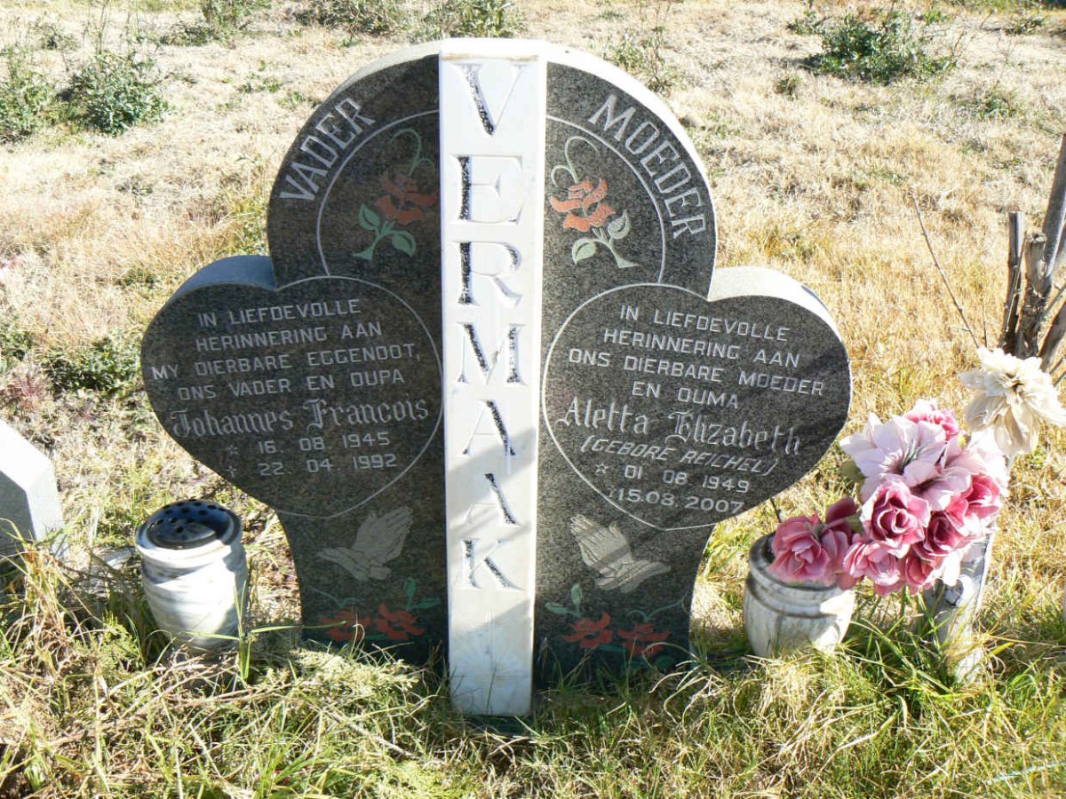 VERMAAK Johannes Francois 1945-1992 & Aletta Elizabeth REICHEL 1949-2007