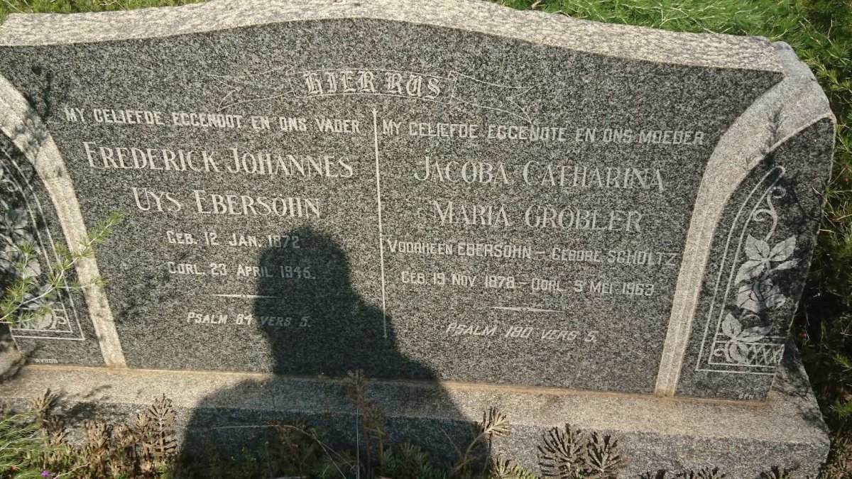 EBERSÖHN Frederick Johannes Uys 1872-1945 & Jacoba Catharina Maria GROBLER nee SCHOLTZ 1878-1963