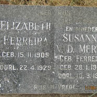 FERREIRA Elizabeth 1905-1929 ::  MERWE Susanna, v.d. nee FERREIRA 1908-1937