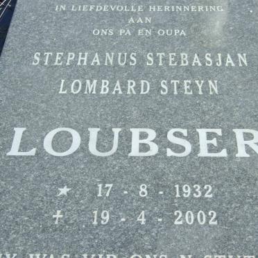 LOUBSER Stephanus Stebasjan Lombard Steyn 1932-2002