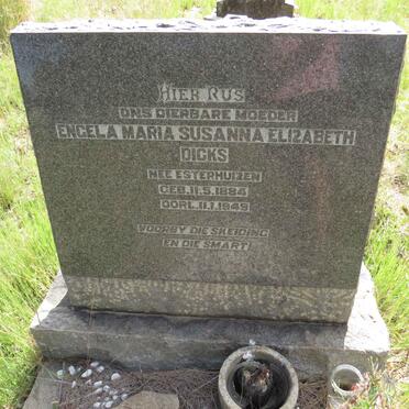 DICKS Engela Maria Susanna Elizabeth nee ESTERHUIZEN 1884-1949