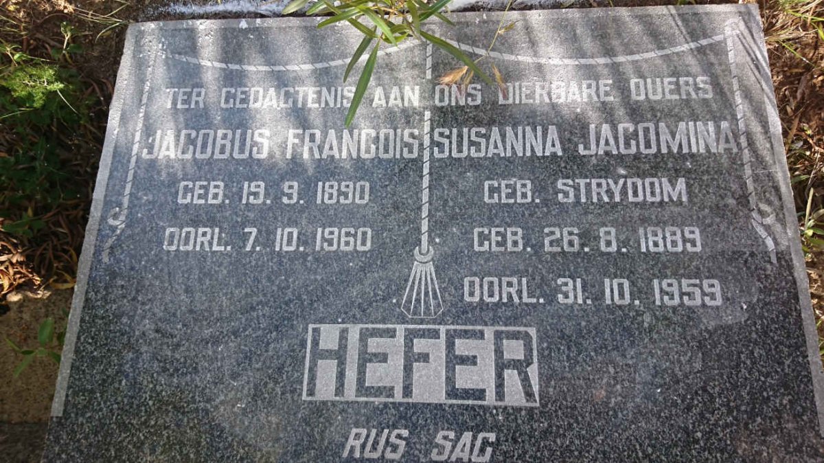 HEFER Jacobus Francois 1890-1960 & Susanna Jacomina STRYDOM 1889-1959