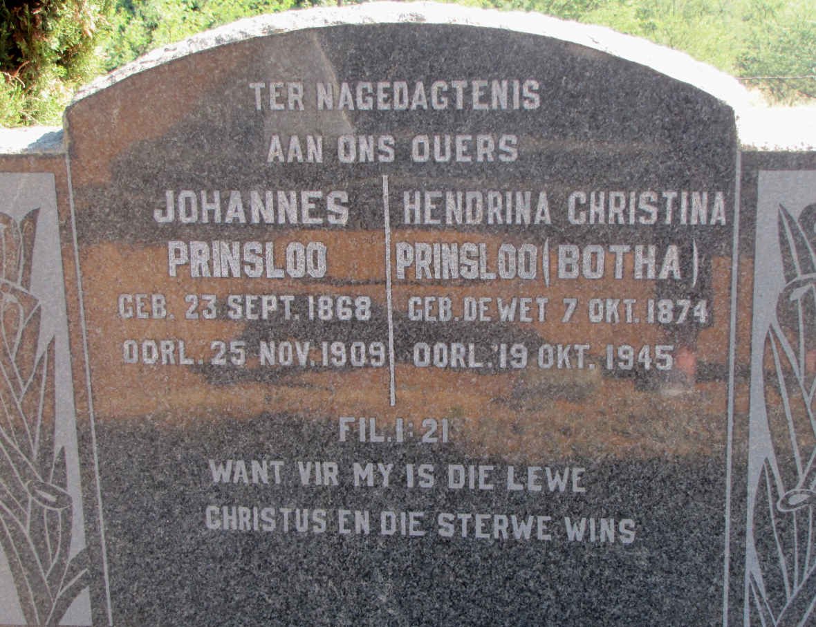 PRINSLOO Johannes 1868-1909 & Hendrina Christina BOTHA formerly PRINSLOO nee DE WET 1874-1945