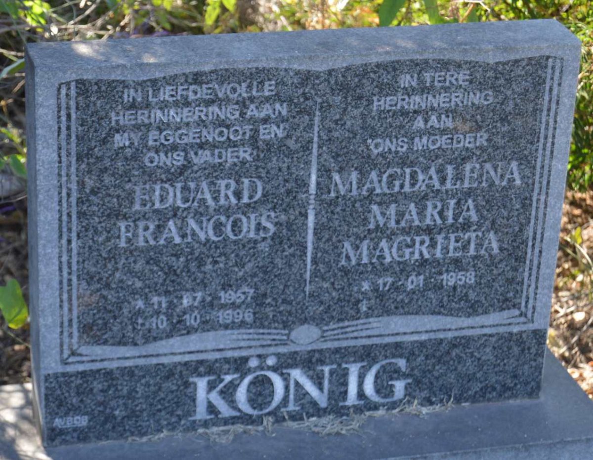 KÖNIG Eduard Francois 1957-1996 &amp; Magdalena Maria Magrieta 1958-