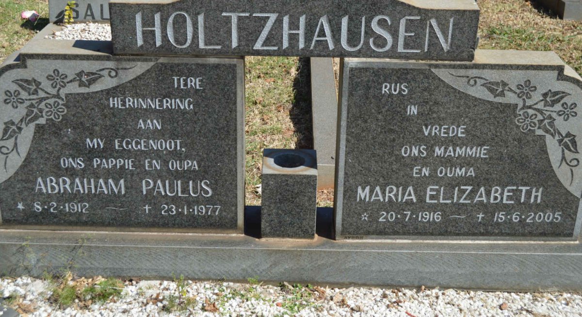 HOLTZHAUSEN Abraham Paulus 1912-1977 &amp; Maria Elizabeth 1916-2005