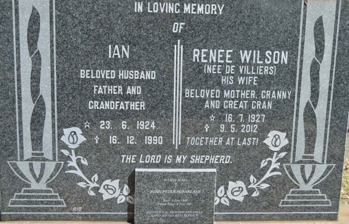 MCFARLANE Ian 1924-1990 &amp; Renee Wilson nee DE VILLIERS 1927-2012 :: MCFARLANE John Peter 1948-2007