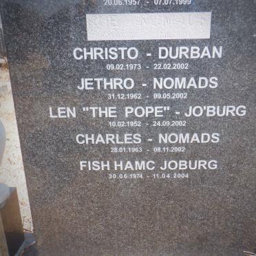 ? Christo 1973-2002 :: ? Jethro 1962-2002? Len The Pope 1952-2002 ? Charles 1963-2002 ? Fish Hemc 1974-2004