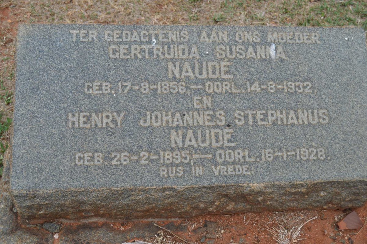 NAUDE Gertruida Susanna 1856-1932 :: NAUDE Henry Johannes Stephanus 1895-1928