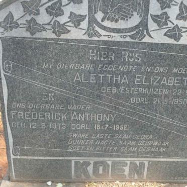 KOEN Frederick Anthony 1873-1952 &amp; Alettha Elizabeth ESTERHUIZEN 1870-1950