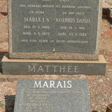 MATTHEE Josephus Daniel 1881-1960 &amp; Maria J.S. 1886-1975 :: MARAIS Magdalena P. 1911-1997