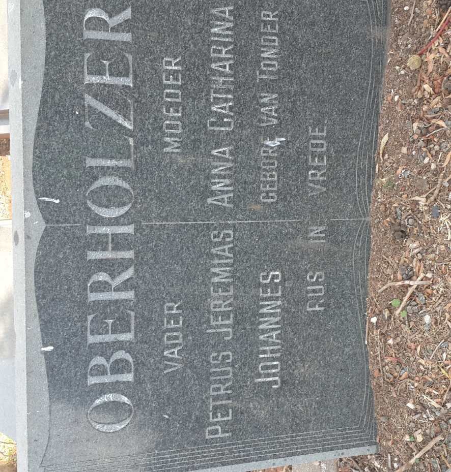 OBERHOLZER Petrus Jeremias Johannes &amp; Anna Catharina VAN TONDER