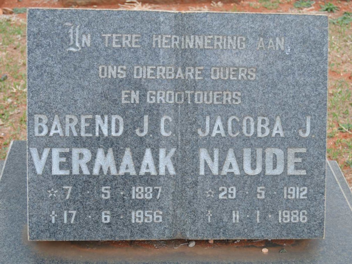 VERMAAK Barend J.C. 1887-1956 &amp; NAUDE Jacoba J. 1912-1986