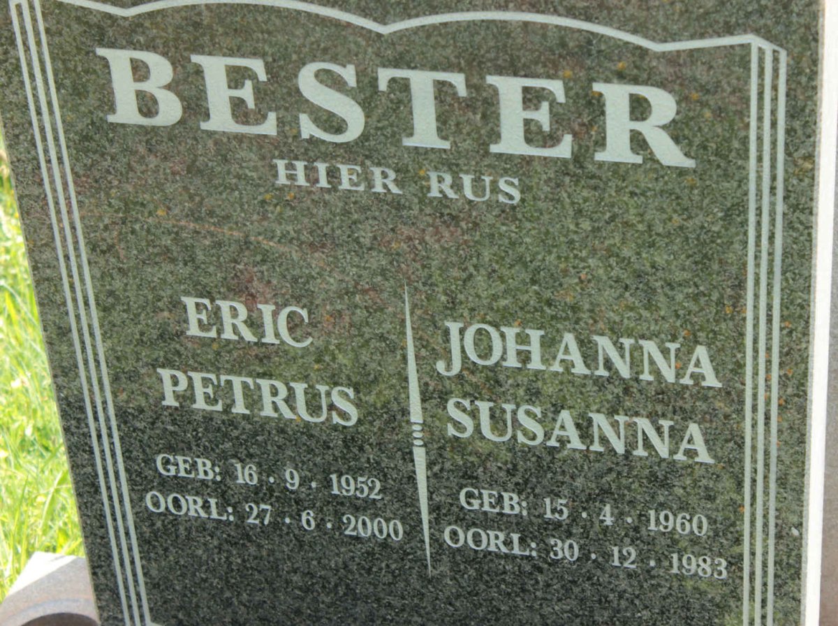 BESTER Eric Petrus 1952-2000 &amp; Johanna Susanna 1960-1983