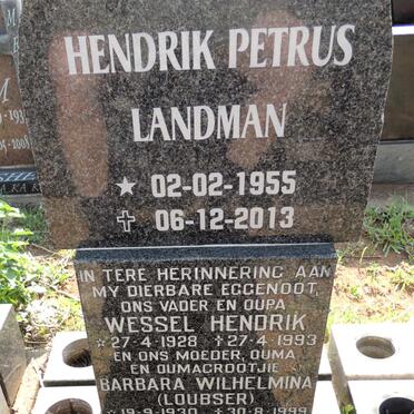 LANDMAN Wessel Hendrik 1928-1993 & Barbara Wilhelmina LOUBSER 1930-1999 :: LANDMAN Hendrik Petrus 1955-2013