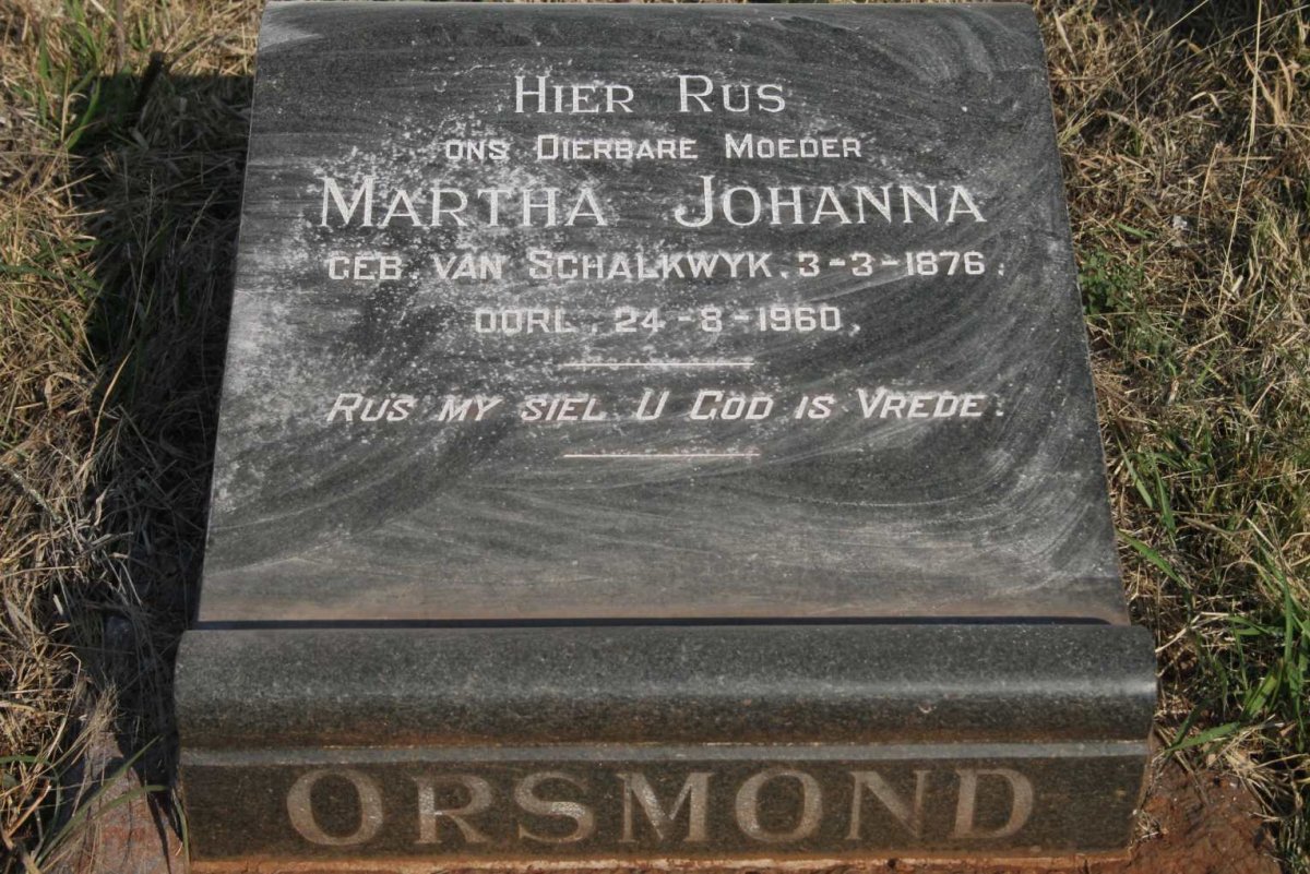 ORSMOND Martha Johanna nee VAN SCHALKWYK 1876-1960