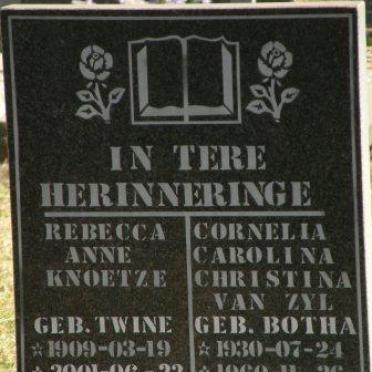 KNOETZE Rebecca Anne nee TWINE 1909-2001 :: VAN ZYL Cornelia Carolina Christina nee BOTHA 1930-1960