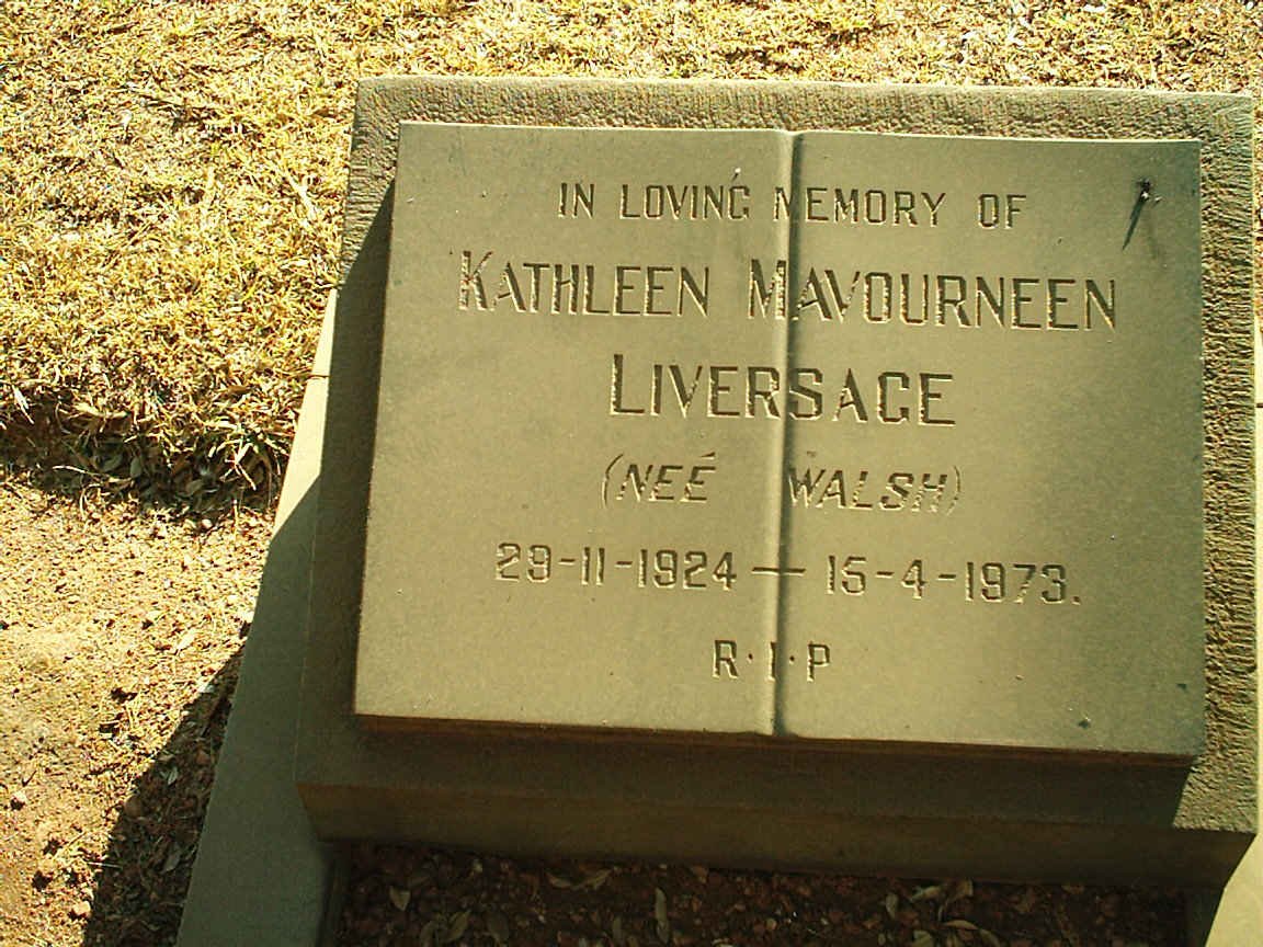 LIVERSAGE Kathleen Mavourneen nee WALSH 1924-1973