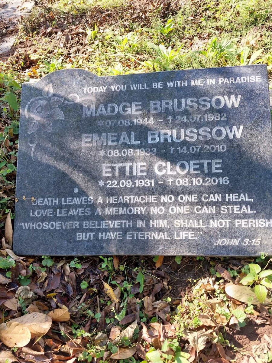 BRUSSOW Emeal 1933-2010 :: BRUSSOW Madge 1944-1982 :: CLOETE Ettie 1931-2016