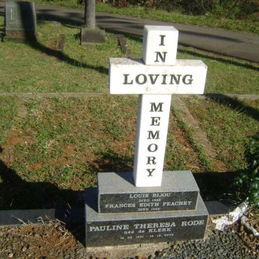 BIJOU Louis -1929 :: PEACHEY Frances Edith -1952 :: RODE Pauline Theresa nee DE KLERK 1931-2004