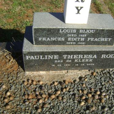 BIJOU Louis -1929 :: PEACHEY Frances Edith -1952 :: RODE Pauline Theresa nee DE KLERK 1931-2004