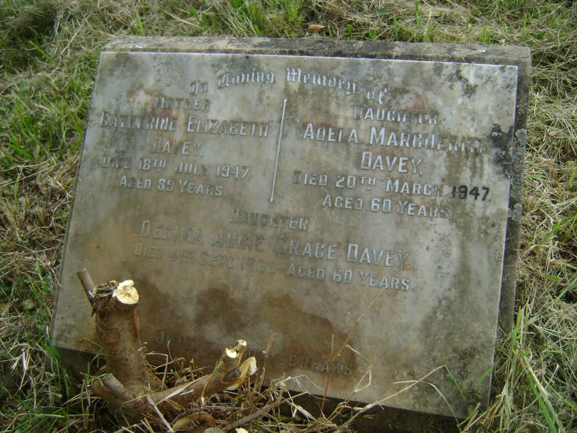 DAVEY Catherine Elizabeth -1947 :: DAVEY Adela Marguerite -1947 :: DAVEY Decima Annie Grace -1963