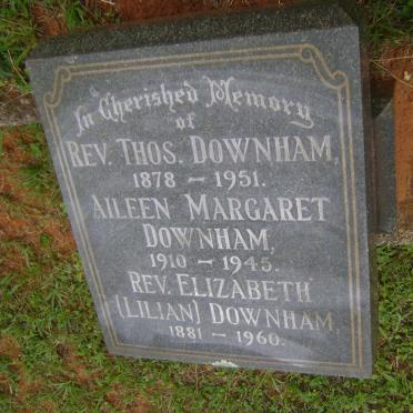 DOWNHAM Thos 1878-1951 :: DOWNHAM Aileen Margaret 1910-1945 :: DOWNHAM Elizabeth 1881-1960