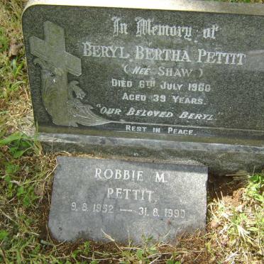 PETTIT Beryl Bertha nee SHAW -1960 :: PETTIT Robbie M. 1952-1990