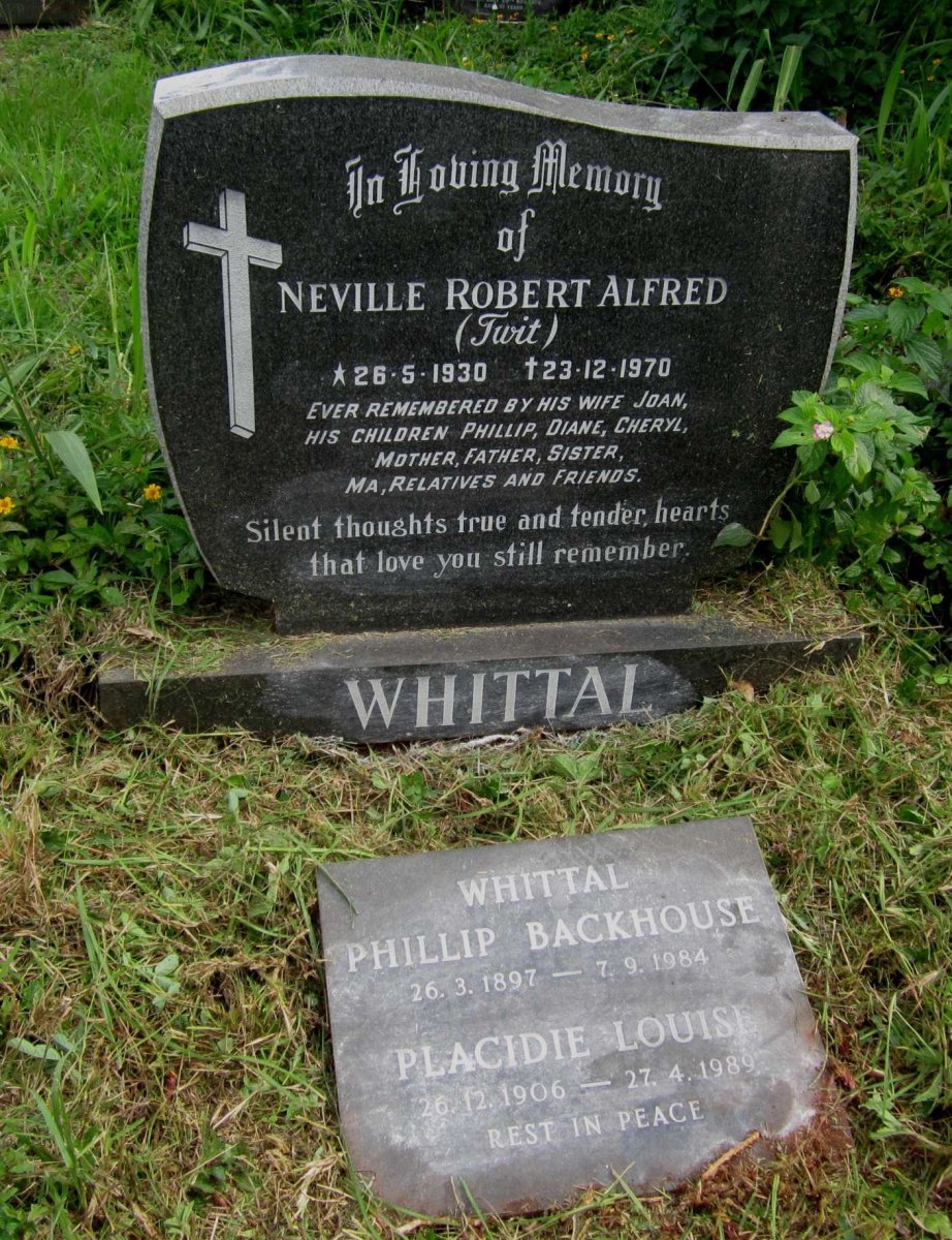 WHITTAL Phillip Backhouse 1897-1984 ::  Placidie Louise 1906-1989 :: WHITTAL Neville Robert Alfred 1930-1970