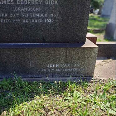 DICK James Moss 1851-1931 & Hannah LEE 1857-1919 :: DICK Stuart Moss 1872-1881 :: DICK James Godfrey 1937-1937 :: PAXTON John -1942 _2