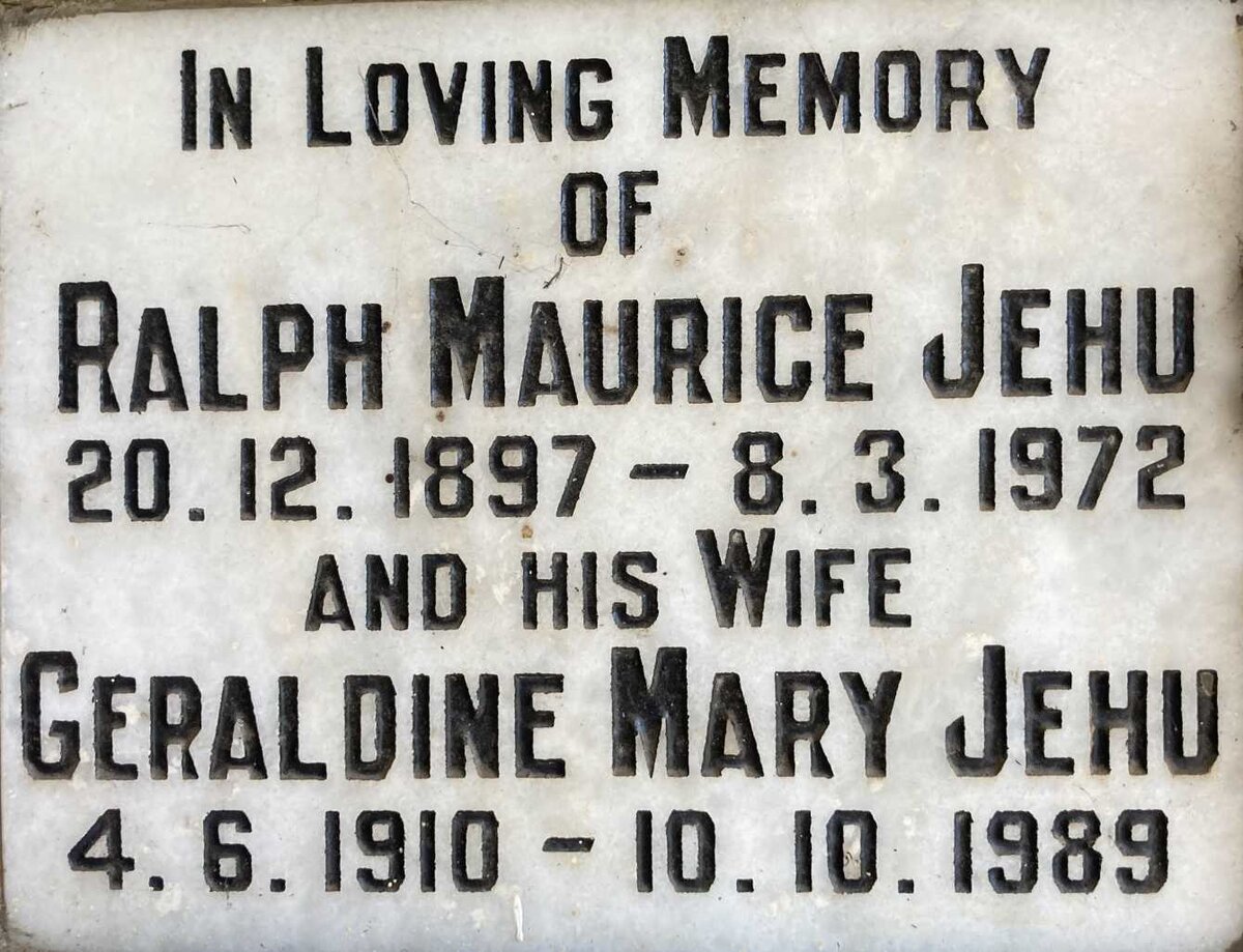 JEHU Ralph Maurice 1897-1972 & Geraldine Mary 1910-1989