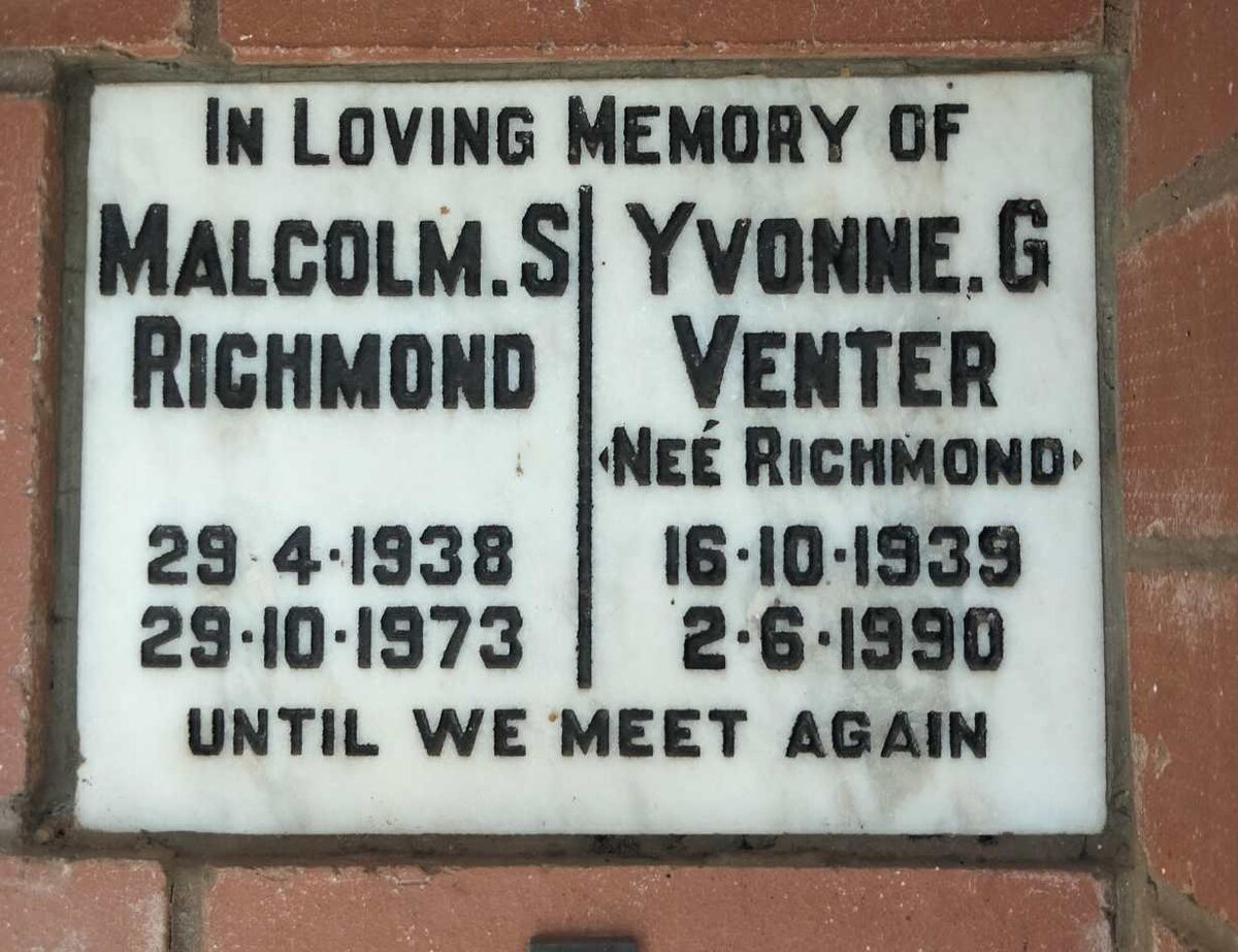 RICHMOND Malcolm S. 1938-1973 :: VENTER Yvonne G. nee RICHMOND 1939-1990