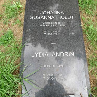 HOLDT Johanna Susanna voorheen UYS nee PRETORIUS 1922-2013 :: ANDRIN Lydia nee UYS 1950-2018