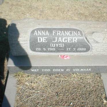 JAGER Anna Francina, de, nee UYS 1910-1989