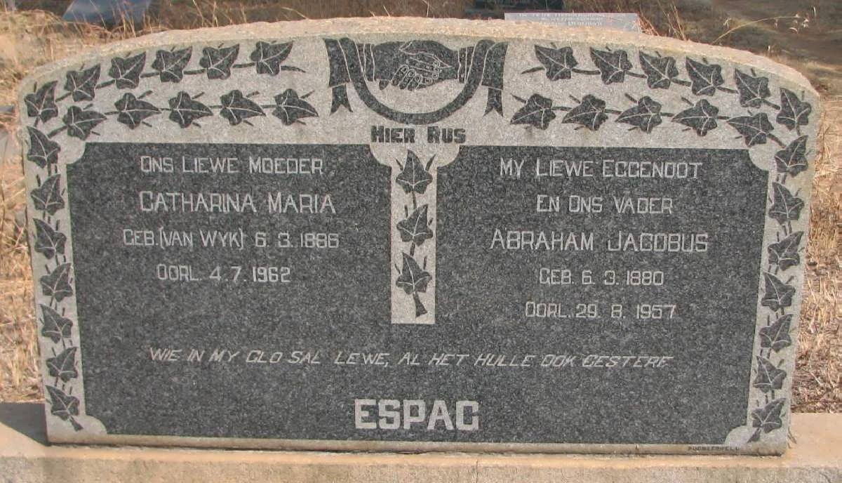 ESPAG Abraham Jacobus 1880-1957 &amp; Catharina Maria VAN WYK 1886-1962