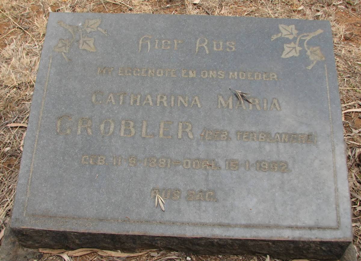 GROBLER Catharina Maria nee TERBLANCHE 1881-1952